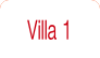 Villa 1.